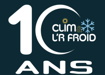 Clim & L'R Froid a 10 ans !